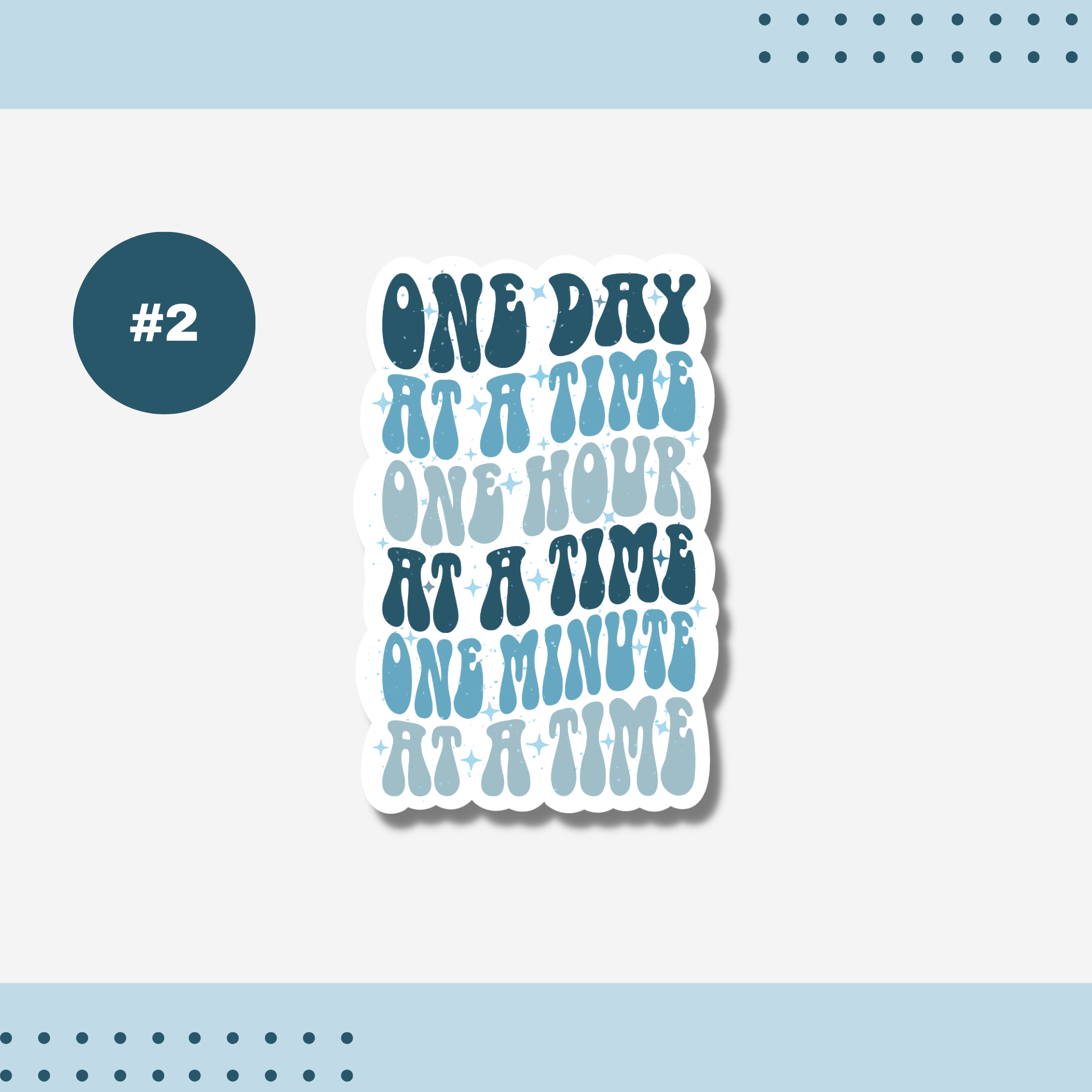 "One Day At A Time" Sticker - Inspirational Mindfulness Decal in Blue or Purple